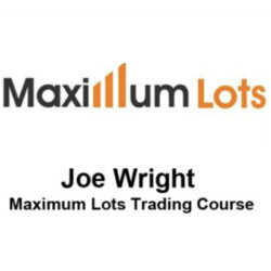 Joe Wright – Maximum Lots Trading Course